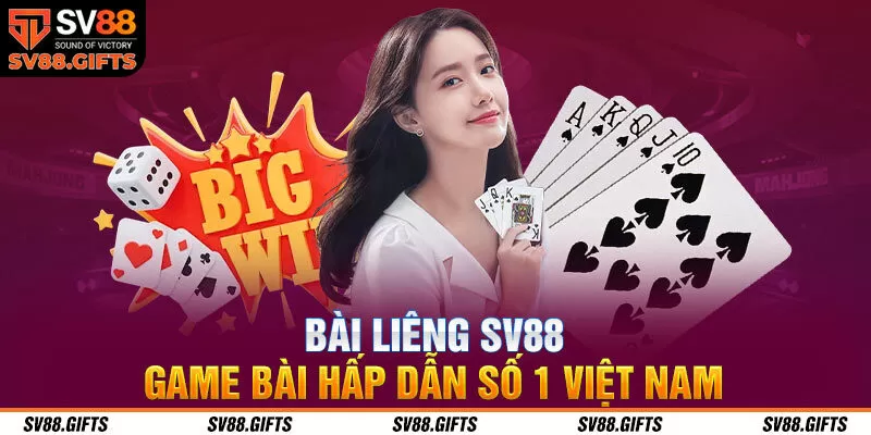 Bài Liêng SV88 - Game bài hấp dẫn số 1 Việt Nam